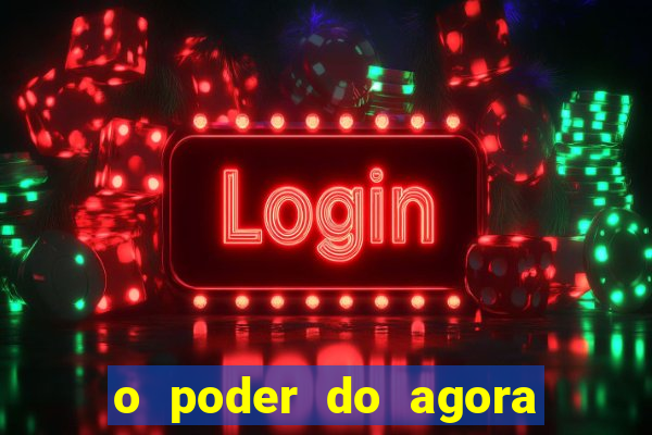 o poder do agora pdf google drive